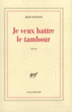 Couverture Je veux battre le tambour (Jean Sulivan)