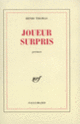 Couverture Joueur surpris (Henri Thomas)