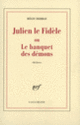 Couverture Julien le Fidèle ou Le banquet des démons (Régis Debray)