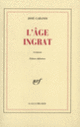 Couverture L'âge ingrat (José Cabanis)
