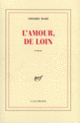 Couverture L'Amour, de loin (Thierry Maré)