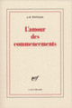 Couverture L'amour des commencements (J.-B. Pontalis)