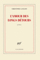 Couverture L'amour des longs détours (Christophe Langlois)