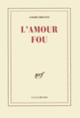 Couverture L'Amour fou (André Breton)