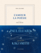 Couverture L'amour la poésie (Paul Éluard,Kiki Smith)