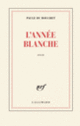 Couverture L'année blanche (Paule Du Bouchet)