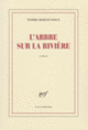 Couverture L'arbre sur la rivière (Pierre Bergounioux)