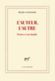Couverture L'auteur, l'autre (Michel Schneider)