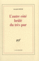 Couverture L'Autre côté brûlé du très pur (Salah Stétié)