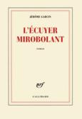 Couverture L'écuyer mirobolant ()