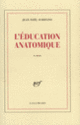 Couverture L'Éducation anatomique (Jean-Noël Schifano)