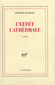 Couverture L'effet cathédrale (Philippe Blasband)