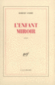Couverture L'enfant miroir (Robert André)