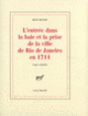 Couverture L'entrée dans la baie et la prise de la ville de Rio de Janeiro en 1711 (Roland Barthes,Jean Ristat)