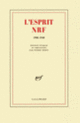 Couverture L'esprit NRF ( Anthologies,Collectif(s) Collectif(s))