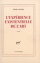 Couverture L'Expérience existentielle de l'art (Henri Godard)