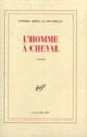 Couverture L'Homme à cheval (Pierre Drieu la Rochelle)