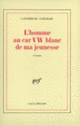 Couverture L'homme au car VW blanc de ma jeunesse (Catherine Axelrad)