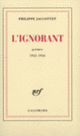 Couverture L'Ignorant (Philippe Jaccottet)