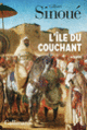 Couverture L'île du Couchant (Gilbert Sinoué)