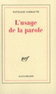 Couverture L'Usage de la parole (Nathalie Sarraute)