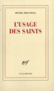 Couverture L'Usage des saints (Michel Braudeau)