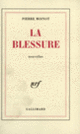 Couverture La blessure (Pierre Moinot)