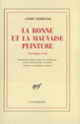 Couverture La Bonne et la mauvaise peinture (André Fermigier)