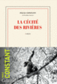 Couverture La cécité des rivières (Paule Constant)
