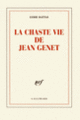 Couverture La chaste vie de Jean Genet (Lydie Dattas)