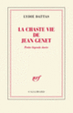 Couverture La chaste vie de Jean Genet (Lydie Dattas) Couverture La chaste vie de Jean Genet (Lydie Dattas)
