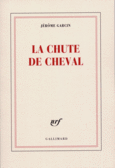 Couverture La chute de cheval ()