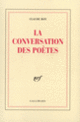 Couverture La conversation des poètes (Claude Roy)