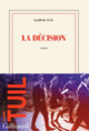 Couverture La décision (Karine Tuil)