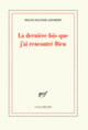 Couverture La dernière fois que j'ai rencontré Dieu (Franz-Olivier Giesbert)