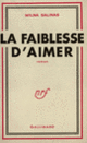 Couverture La faiblesse d'aimer (Wilna Salinas)