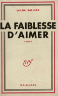 Couverture La faiblesse d'aimer ()