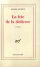 Couverture La Fête de la dédicace (Michel Huriet)