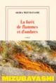 Couverture La forêt de flammes et d’ombres (Akira Mizubayashi)