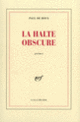Couverture La halte obscure (Paul de Roux)