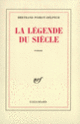 Couverture La Légende du siècle (Bertrand Poirot-Delpech)