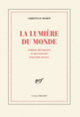 Couverture La lumière du monde (Christian Bobin,Lydie Dattas)