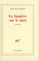 Couverture La Lumière sur le mur (Geneviève Serreau)