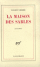 Couverture La Maison des Sables (Vincent Sébire)