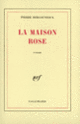 Couverture La maison rose (Pierre Bergounioux)