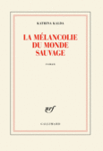 Couverture La mélancolie du monde sauvage ()
