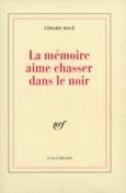 Couverture La mémoire aime chasser dans le noir ()