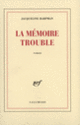 Couverture La mémoire trouble (Jacqueline Harpman)