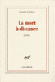 Couverture La mort à distance (Claude Esteban)