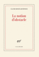 Couverture La Notion d'obstacle (Claude Royet-Journoud)